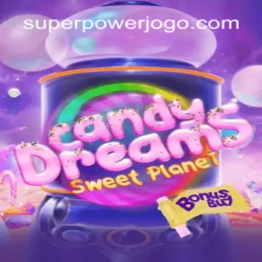 CandyDreamsSweetPlanet: Descubra o Poder dos Doces e Superpoderes